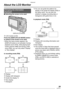 Page 3939VQT0Y44
Advanced
About the LCD Monitor
nSelecting the screen to be used
A LCD monitor (LCD)
Press the [DISPLAY/LCD MODE] button 
to switch to the screen to be used.
• When the menu screen appears, the 
[DISPLAY] button is not activated. During 
playback zoom (P79), while playing back 
motion pictures (P80) and during a slide 
show (P95), you can only select “Display” 
or “Non-display”.
In recording mode (P26)
B Display
C Display with histogram
D Guide line display *2
E Non-display
*1 Histogram*2 You...