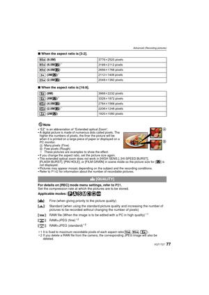 Page 7777VQT1T27
Advanced (Recording pictures)
∫When the aspect ratio is [3:2].
∫ When the aspect ratio is [16:9].
Note

“EZ” is an abbreviation of “Extended optical Zoom”.A digital picture is made of numerous dots called pixels. The 
higher the numbers of pixels, the finer the picture will be 
when it is printed on a large piece of paper or displayed on a 
PC monitor.
A Many pixels (Fine)
B Few pixels (Rough)
¢ These pictures are examples to show the effect.
If you change the aspect ratio, set the picture size...