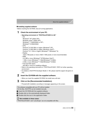 Page 3333
About the supplied software
 (ENG) VQT4Y63
∫Installing supplied software
•
Before inserting the CD-ROM, close all running applications.
1Check the environment of your PC.
•Operating environment of “PHOTOfunSTUDIO 9.2 AE ”–OS:
WindowsR XP (32bit) SP3,
Windows VistaR (32bit) SP2,
WindowsR 7 (32bit/64bit) or SP1,
WindowsR 8 (32bit/64bit)
–CPU:
PentiumR III 500 MHz or higher (WindowsR XP),
PentiumR III 800 MHz or higher (Windows VistaR),
PentiumR III 1 GHz or higher (WindowsR 7/WindowsR 8)
–Display:
1024...