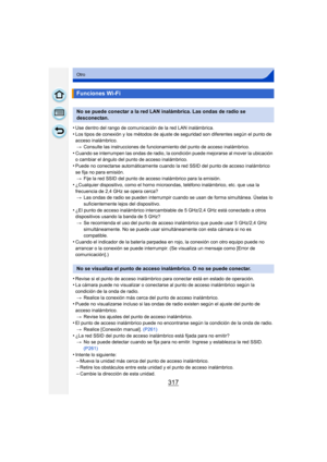 Page 317317
Otro
•Use dentro del rango de comunicación de la red LAN inalámbrica.
•Los tipos de conexión y los métodos de ajuste de seguridad son diferentes según el punto de 
acceso inalámbrico.> Consulte las instrucciones de funcionamiento del punto de acceso inalámbrico.
•Cuando se interrumpen las ondas de radio, la condición puede mejorarse al mover la ubicación 
o cambiar el ángulo del punto de acceso inalámbrico.
•Puede no conectarse automáticamente cuando la red SSID del punto de acceso inalámbrico 
se...