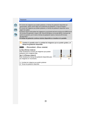 Page 3535
Preparación
•El número de imágenes que pueden grabarse y el tiempo de grabación disponible son 
aproximados. (Estos varían según las condiciones de grabación y el tipo de tarjeta.)
•El número de imágenes que pueden grabarse y el tiempo de grabación disponible varían 
según los sujetos.
•El tiempo máximo para grabar las imágenes en movimiento de forma continua con [MP4] es de 
29 minutos 59 segundos o hasta 4 GB. (Para [FHD/30p] en el formato [MP4], el tamaño del 
archivo es grande y por lo tanto el...