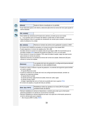 Page 5454
Preparación
•Si por descuido ajusta a otro idioma, seleccione [~] entre los iconos del menú para ajustar el 
idioma deseado.
•Esto habilita las versiones de firmware de la cámara y la lente que se van revisar.
•[–. –] se visualiza como el firmware del objetivo cuando éste no está montado.•Toque [Software info] en la pantalla de visualización de versión para mostrar la información 
sobre el software en la unidad.
•El número de la carpeta se actualiza y el número de archivo inicia desde 0001.•Puede...