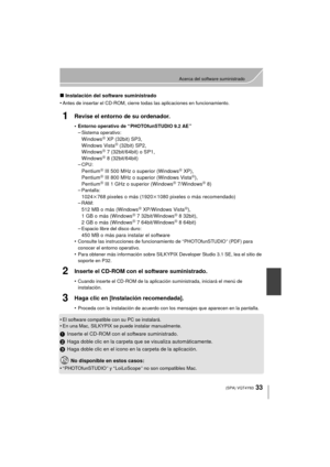 Page 3333
Acerca del software suministrado
 (SPA) VQT4Y63
∫Instalación del software suministrado
•
Antes de insertar el CD-ROM, cierre todas las aplicaciones en funcionamiento.
1Revise el entorno de su ordenador.
•Entorno operativo de “ PHOTOfunSTUDIO 9.2 AE ”–Sistema operativo:
WindowsR XP (32bit) SP3,
Windows VistaR (32bit) SP2,
WindowsR 7 (32bit/64bit) o SP1,
WindowsR 8 (32bit/64bit)
–CPU:
PentiumR III 500 MHz o superior (WindowsR XP),
PentiumR III 800 MHz o superior (Windows VistaR),
PentiumR III 1 GHz o...