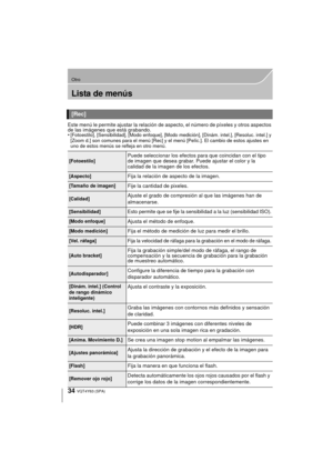 Page 3434
Otro
VQT4Y63 (SPA)
Lista de menús
Este menú le permite ajustar la relación de aspecto, el número de píxeles y otros aspectos 
de las imágenes que está grabando.
•
[Fotoestilo], [Sensibilidad], [Modo enfoque], [Modo medición], [Dinám. intel.], [Resoluc. intel.] y 
[Zoom d.] son comunes para el menú [Rec] y el menú [Pelíc.]. El cambio de estos ajustes en 
uno de estos menús se refleja en otro menú.
[Rec]
[Fotoestilo]Puede seleccionar los efectos para que coincidan con el tipo 
de imagen que desea...