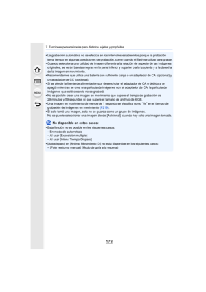 Page 1787. Funciones personalizadas para distintos sujetos y propósitos
178
•La grabación automática no se efectúa en los intervalos establecidos porque la grabación 
toma tiempo en algunas condiciones de grabación, como cuando el flash se utiliza para grabar.
•Cuando selecciona una calidad de imagen diferente a la relación de aspecto de las imágenes 
originales, se verán bandas negras en la parte inferior y superior o a la izquierda y a la derecha 
de la imagen en movimiento.
•Recomendamos que utilice una...