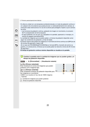 Page 2929
2. Primeros pasos/operaciones básicas
•Si utiliza la unidad con una temperatura ambiental elevada, en modo de grabación continua o 
en cualquier otra circunstancia que pueda provocar un sobrecalentamiento de la cámara, se 
producirán estas restricciones en el uso de la cámara para protegerla. Espere a que la cámara 
se enfríe.
–Las funciones de grabación continua, grabación de imagen en movimiento y la conexión 
Wi-Fi se desactivarán de forma temporal.
–Si sigue grabando una vez que [ ] parpadee en la...