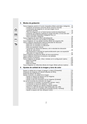 Page 77
3. Modos de grabación
Tomar imágenes usando la Función Automática (Modo automático inteligente) ....70• Grabación de escenas noctur nas ([iFoto nocturna manual]) .........................74
• Combinación de imágenes en una sola imagen rica en  gradación ([iHDR]) .........................................................................................75
• Toma de imágenes con un fondo borroso (control de desenfoque) ...............76
• Grabación de imágenes mediante el cambio del brillo o el tono del...