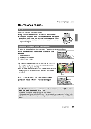 Page 1717
Preparación/principios básicos
 (SPA) SQT0534
Operaciones básicas
Se puede ajustar el ángulo del monitor.
•
Tenga cuidado de no apretarse un dedo, etc. en el monitor.•Cuando gire el monitor, tenga cuidado de no aplicar demasiada 
fuerza. Esto puede hacer que se raye el monitor y causar fallas.
•Cuando no utilice la unidad, cierre el monitor por completo hasta volver 
a la posición original.
El botón del obturador tiene dos posiciones. Para tomar una imagen, púlselo.
Pulse hasta la mitad el botón del...