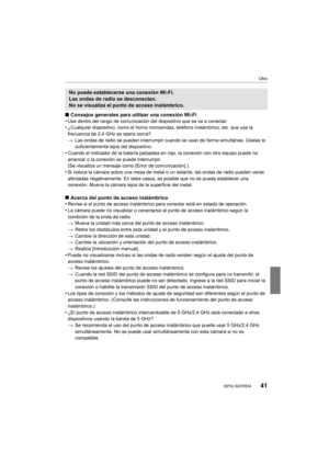 Page 4141
Otro
 (SPA) SQT0534
∫Consejos generales para utilizar una conexión Wi-Fi
•Use dentro del rango de comunicación del dispositivo que se va a conectar.•¿Cualquier dispositivo, como el horno micr oondas, teléfono inalámbrico, etc. que usa la 
frecuencia de 2,4 GHz se opera cerca?
> Las ondas de radio se pueden interrumpir cuando se usan de forma simultánea. Úselas lo 
suficientemente lejos del dispositivo.
•Cuando el indicador de la batería parpadea en rojo, la conexión con otro equipo puede no 
arrancar...