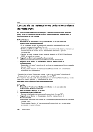 Page 5050
Otro
SQT0534 (SPA) 
Lectura de las instrucciones de funcionamiento 
(formato PDF)
En “Instrucciones de funcionamiento para características avanzadas (formato 
PDF)” en el DVD suministrado se incluyen instrucciones más detallas sobre el 
funcionamiento de esta cámara.
∫Para Windows
1Encienda el PC e inserte el DVD (suministrado) en el que caben las 
Instrucciones de funcionamiento.
•
Si se visualiza la pantalla de reproducción automática, puede visualizar el menú 
seleccionando y ejecutando...