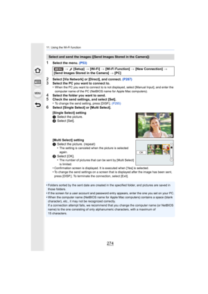 Page 27411. Using the Wi-Fi function
274
1Select the menu. (P53)
2Select [Via Network] or [Direct], and connect.  (P287)3Select the PC you want to connect to.
•When the PC you want to connect to is not displayed, select [Ma nual Input], and enter the 
computer name of the PC (NetBIOS name for Apple Mac computers).
4Select the folder you want to send.5Check the send settings, and select [Set].
•To change the send setting, press [DISP.].  (P295)
6Select [Single Select] or [Multi Select].
•
Folders sorted by the...