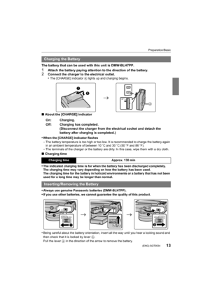 Page 1313
Preparation/Basic
 (ENG) SQT0534
The battery that can be used with this unit is DMW-BLH7PP.
1Attach the battery paying attention to the direction of the battery.2Connect the charger to the electrical outlet.
•The [CHARGE] indicator A lights up and charging begins.
∫ About the [CHARGE] indicator
•
When the [CHARGE] indicator flashes–The battery temperature is too high or too low. It is recommended to charge the battery again 
in an ambient temperature of between 10 oC and 30 oC (50  oF and 86  oF)....