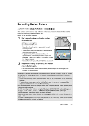 Page 2525
Recording
 (ENG) SQT0534
Recording Motion Picture
Applicable modes: 
This camera can record full high definition motion pictures compatible with the AVCHD 
format or motion pictures recorded in MP4.
Audio will be recorded in stereo.
1Start recording by pressing the motion 
picture button.
AElapsed recording time
B Available recording time
•Recording of motion picture appropriate for each 
mode is possible.
•The recording state indicator (red)  C will flash while 
recording motion pictures.
•If...