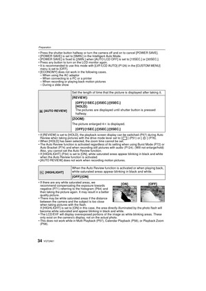 Page 34VQT2A6134
Preparation
Press the shutter button halfway or turn the camera off and on to cancel [POWER SAVE].
 [POWER SAVE] is set to [5MIN.] in the Intelligent Auto Mode.
 [POWER SAVE] is fixed to [2MIN.] when [AUTO LCD OFF] is set to [15SEC.] or [30SEC.].
 Press any button to turn on the LCD monitor again.
 It is recommended to use this mode with [LVF/LCD AUTO] (P126) in the [CUSTOM MENU] 
menu is set to [OFF].
 [ECONOMY] does not work in the following cases.
– When using the AC adaptor
– When...