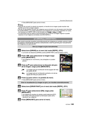 Page 149149VQT2A63
Avanzadas (Reproducción)
Pulse [MENU/SET] para cerrar el menú.
NotaDespués de convertir la relación de aspecto, el tamaño de la imagen puede resultar más 
grande que el de la imagen original.
Tal vez no sea posible convertir las imágenes que se tomaron con otro equipo como favoritas.
El [CONV.ASPEC.] no puede realizarse en las imágenes en movimiento, aquellas con audio, 
las impresas con [IMPR. CAR.] y las tomadas con [ ], [ ] o [ ].
La información que se refiere al reconocimiento de la cara...