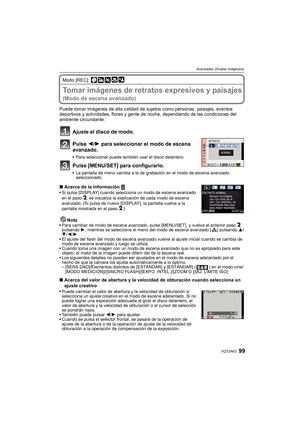 Page 9999VQT2A63
Avanzadas (Grabar imágenes)
Modo [REC]: 
Tomar imágenes de retratos expresivos y paisajes 
(Modo de escena avanzado)
Puede tomar imágenes de alta calidad de sujetos como personas, paisajes, eventos 
deportivos y actividades, flores y gente de noche, dependiendo de las condiciones del 
ambiente circundante.
Ajuste el disco de modo.
Pulse 2/1 para seleccionar el modo de escena 
avanzado.
Para seleccionar puede también usar el disco delantero.
Pulse [MENU/SET] para configurarlo.
La pantalla de...