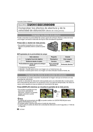 Page 98VQT2A6398
Avanzadas (Grabar imágenes)
Modo [REC]: 
Comprobar los efectos de abertura y de la 
velocidad de obturación 
(Modo de vista previa)
Puede comprobar la profundidad de campo (gama de enfoque efectivo) antes de tomar 
una imagen cerrando el obturado de hoja al valor de abertura ajustado.
Pulse [ ] A (botón de vista previa).
Se visualiza la pantalla de la vista previa. 
Volverá a la pantalla anterior cuando se pulsa 
[].
∫ Propiedades de la profundidad de campo
¢1 Condiciones de grabación
¢ 2...