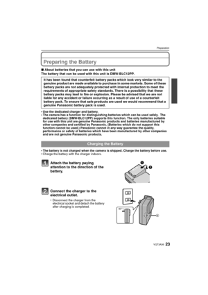 Page 2323VQT3A36
Preparation
Preparing the Battery
∫About batteries that you can use with this unit
The battery that can be used with this unit is DMW-BLC12PP.
•
Use the dedicated charger and battery.•The camera has a function for distinguishing batteries which can be used safely.  The 
dedicated battery (DMW-BLC12PP) supports this function. The only batteries suitable 
for use with this unit are genuine Panasonic products and batteries manufactured by 
other companies and certified by Panasonic. (Batteries...