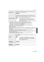 Page 131131VQT3A36
Recording
•The effective range of the AF Assist Lamp is different depending on used lens.–When the 14 – 140 mm/F4.0 – 5.8 lens supplied in DMC-GH2H is attached and at 
Wide: Approx. 1.0 m (3.28 feet) to 3.0 m (9.84 feet)
–When the 14 – 42 mm/F3.5 – 5.6 lens supplied in DMC-GH2K is attached and at 
Wide: Approx. 1.0 m (3.28 feet) to 3.0 m (9.84 feet)
•The AF Assist Lamp is valid only for the subject in the center of the screen. Use it by 
positioning the subject in the center of the screen....