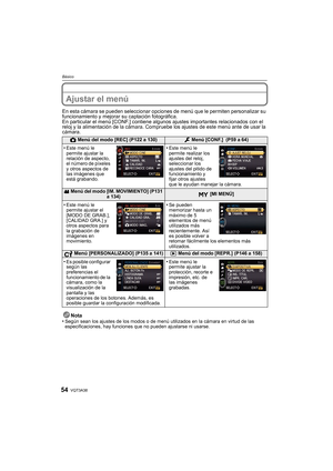 Page 54VQT3A3854
Básico
Ajustar el menú
En esta cámara se pueden seleccionar opciones de menú que le permiten personalizar su 
funcionamiento y mejorar su captación fotográfica.
En particular el menú [CONF.] contiene al gunos ajustes importantes relacionados con el 
reloj y la alimentación de la cámara. Compr uebe los ajustes de este menú ante de usar la 
cámara.
Nota
•
Según sean los ajustes de los modos o de menú utilizados en la cámara en virtud de las 
especificaciones, hay funciones que no pueden ajustarse...