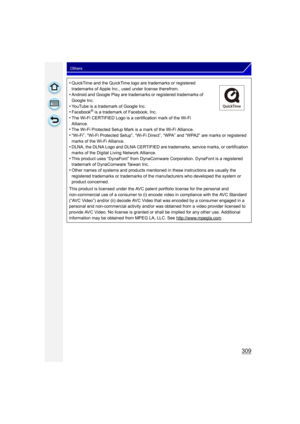 Page 309309
Others
•QuickTime and the QuickTime logo are trademarks or registered 
trademarks of Apple Inc., used under license therefrom.
•Android and Google Play are trademarks or registered trademarks of 
Google Inc.
•YouTube is a trademark of Google Inc.•Facebook® is a trademark of Facebook, Inc.
•The Wi-Fi CERTIFIED Logo is a ce rtification mark of the Wi-Fi 
Alliance.
•The Wi-Fi Protected Setup Mark is  a mark of the Wi-Fi Alliance.
•“Wi-Fi”, “Wi-Fi Protected Setup”, “Wi-Fi Direct”, “WPA” and “WPA2” are...