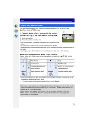 Page 7878
Basic
This unit was designed to play motion pictures using the AVCHD, MP4, MOV and 
QuickTime Motion JPEG formats.
In Playback Mode, select a picture with the motion 
picture icon ([ ]), and then press 3 to play back.
AMotion picture icon
B The motion picture recording time
•After playback starts, the elapsed playback time is displayed on the 
screen.
For example, 8 minutes and 30 seconds is displayed as [8m30s].
•Some information (recording information, etc.) is not displayed for motion pictures...