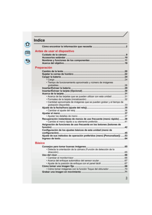 Page 33
Indice
Cómo encontrar la información que necesita ...................................................2
Antes de usar el dispositivo
Cuidado de la cámara ..........................................................................................9
Accesorios estándar ..........................................................................................10
Nombres y funciones de los componentes ..................................................... 11
Acerca del...