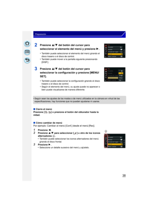 Page 3838
Preparación
•Según sean los ajustes de los modos o de menú utilizados en la cámara en virtud de las 
especificaciones, hay funciones que no pueden ajustarse ni usarse.
2Presione 3/4 del botón del cursor para 
seleccionar el elemento del menú y presione 1.
•También puede seleccionar el el emento del menú girando el 
disco trasero o el disco de control.
•También puede mover a la pantalla siguiente presionando 
[DISP.].
3Presione  3/4 del botón del cursor para 
seleccionar la configuración y presione...