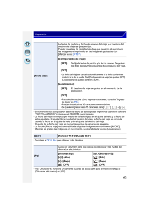 Page 4646
Preparación
•El número de días que pasaron desde la fecha de salida puede imprimirse usando el software 
“ PHOTOfunSTUDIO ” incluido en el CD-ROM (suministrado).
•La fecha del viaje se computa por medio de la fecha fijada en el ajuste del reloj y la fecha de 
salida ajustada. Si ajusta [Hora mundial] al destino del viaje, la fecha del viaje se computa 
usando la fecha en el ajuste del reloj y en el ajuste del destino del viaje.
•El ajuste de la fecha del viaje se memoriza aunque la cámara esté...
