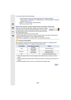 Page 1144. Focus and Shutter (Drive Mode) Settings
114
•The Burst speed may become slower depending on the following settings.–[Picture Size] (P129) /[Quality] (P130)/[Sensitivity]  (P132)/[Focus Mode]  (P93)/[Focus/
Release Priority]  (P307)
•Refer to P130 for information about RAW files.•Exit the menu after it is set.
∫About the maximum number of pictures that can be taken continuously
When you press the shutter button halfway, the maximum number 
of pictures you can take cont inuously will appear. You can...