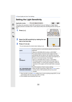 Page 1325. Picture Quality and Color Tone Settings
132
Setting the Light Sensitivity
This allows the sensitivity to light (ISO sens itivity) to be set. Setting to a higher figure 
enables pictures to be taken even in dark plac es without the resulting pictures coming out 
dark.
1Press [ ].
2Select the ISO sensitivity by rotating the rear 
dial or the front dial.
3Press [ ] to set.
•You can also press the shutter button halfway to set.
¢ 1 When the [ISO Limit Set]  (P133) of [Rec] menu is set to anything except...