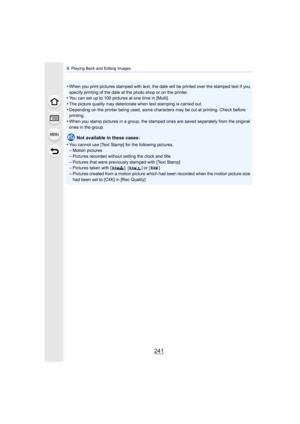 Page 241241
9. Playing Back and Editing Images
•When you print pictures stamped with text, the date will be printed over the stamped text if you 
specify printing of the date at the photo shop or on the printer.
•You can set up to 100 pictures at one time in [Multi].
•The picture quality may deteriorate when text stamping is carried out.•Depending on the printer being used, some characters may be cut at printing. Check before 
printing.
•When you stamp pictures in a group, the stampe d ones are saved separately...