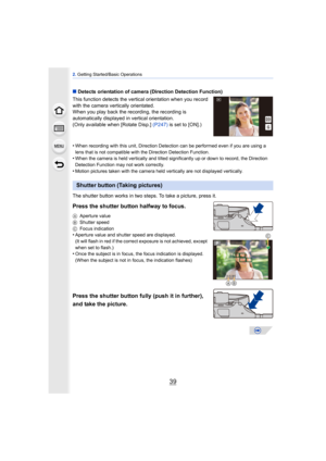 Page 3939
2. Getting Started/Basic Operations
∫ Detects orientation of camera (Direction Detection Function)
This function detects the vertical orientation when you record 
with the camera vertically orientated.
When you play back the recording, the recording is 
automatically displayed in vertical orientation.
(Only available when [Rotate Disp.]  (P247)  is set to [ON].)
•
When recording with this unit, Direction Detection can be performed even if you are using a 
lens that is not compatible with the Direction...