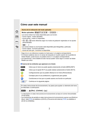 Page 33
Cómo usar este manual
•Haga clic en una referencia cruzada en el texto para ir a la página correspondiente.•Al introducir palabras clave en el campo de búsqueda en la parte superior de la pantalla de 
Adobe Reader, puede buscar una palabra clave e ir a la página correspondiente.
•Las operaciones y otros detalles de este manual pueden variar según la versión de Adobe 
Reader que utiliza.
∫Acerca de los símbolos que aparecen en el texto
•
La descripción en estas instrucciones de funcionamiento se basa en...