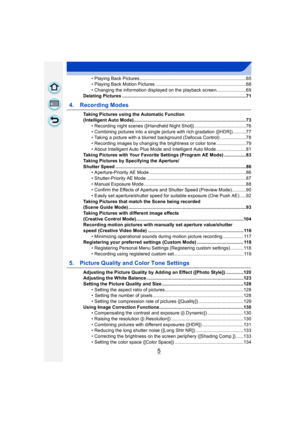 Page 55
• Playing Back Pictures ..................................................................................65
• Playing Back Motion Pictures ......................................................................68
• Changing the information displayed on the playback screen.......................69
Deleting Pictures ................................................................................................71
4. Recording Modes
Taking Pictures using the Automatic Function 
(Intelligent Auto...