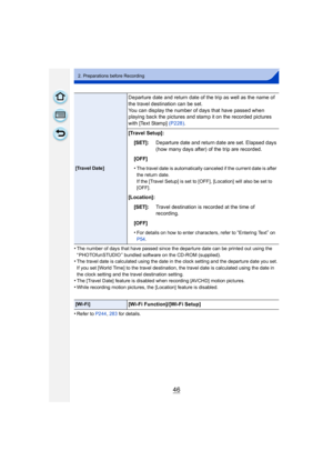 Page 4646
2. Preparations before Recording
•The number of days that have passed since the departure date can be printed out using the 
“ PHOTOfunSTUDIO ” bundled software on the CD-ROM (supplied).
•The travel date is calculated using the date in the clock setting and the departure date you set. 
If you set [World Time] to the travel destination, the travel date is calculated using the date in 
the clock setting and the travel destination setting.
•The [Travel Date] feature is disabled when recording [AVCHD]...