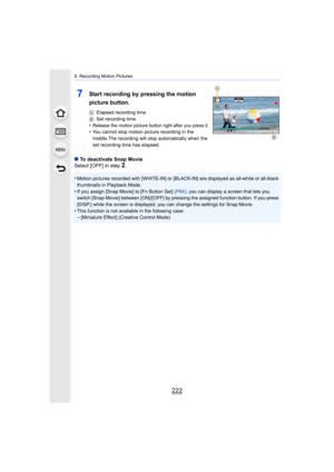 Page 2229. Recording Motion Pictures
222
7Start recording by pressing the motion 
picture button.
AElapsed recording time
B Set recording time
•Release the motion picture button right after you press it.•You cannot stop motion picture recording in the 
middle.The recording will stop automatically when the 
set recording time has elapsed.
∫To deactivate Snap Movie
Select [OFF] in step 2.
•
Motion pictures recorded with [WHITE-IN] or [BLACK-IN] are disp layed as all-white or all-black 
thumbnails in Playback Mode....