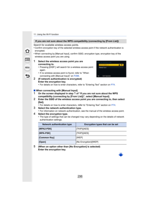 Page 29611. Using the Wi-Fi function
296
Search for available wireless access points.
•Confirm encryption key of the selected wireless access point if the network authentication is 
encrypted.
•When connecting by [Manual Input], confirm SSID, encryption type, encryption key of the 
wireless access point you are using.
1Select the wireless access point you are 
connecting to.
•
Pressing [DISP. ]  will search for a wireless access point 
again.
•If no wireless access point is found, refer to “When 
connecting with...
