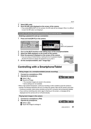 Page 3131
Wi-Fi
 (ENG) SQT0419
3Select [QR code].
4Scan the QR code displayed on the screen of the camera.
•If you press [MENU/SET] on the camera, the QR code will be enla rged. When it is difficult 
to scan the QR code, try enlarging it.
1Press and hold [Wi-Fi] on the camera.
2Turn on the Wi-Fi function in the setting menu of the smartphon e/tablet.
3Select the SSID displayed on the screen of the camera.4Enter the password displayed on the screen of the camera.
•If you are using an Android device, marking the...