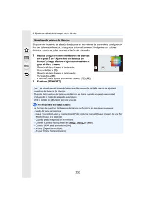 Page 1304. Ajustes de calidad de la imagen y tono de color
130
El ajuste del muestreo se efectúa basándose en los valores de ajuste de la configuración 
fina del balance de blancos, y se graban automáticamente 3 imágenes con colores 
distintos cuando se pulsa una vez el botón del obturador.
1Realice un ajuste exacto del Balance de blancos 
en el paso 
2 de “Ajuste fino del balance del 
blanco” y luego efectúe el ajuste de muestreo al 
girar el disco trasero.
Girando el disco trasero a la derecha:
Horizontal ([A]...