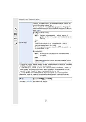 Page 6767
2. Primeros pasos/operaciones básicas
•El número de días que pasaron desde la fecha de salida puede imprimirse usando el software 
“ PHOTOfunSTUDIO ” incluido en el DVD (suministrado).
•La fecha del viaje se computa por medio de la fecha fijada en el ajuste del reloj y la fecha de 
salida ajustada. Si ajusta [Hora mundial] al destino del viaje, la fecha del viaje se computa 
usando la fecha en el ajuste del reloj y en el ajuste del destino del viaje.
•La función [Fecha viaje] está deshabilitada al...
