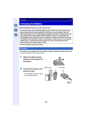 Page 2626
Preparation
Charging the Battery
∫About batteries that you can use with this unit
•
Use the dedicated charger and battery.
•The battery is not charged when the camera is shipped. Charge the battery before use.
•Charge the battery with the charger indoors.
It has been found that counterfeit battery packs which look very similar to the 
genuine product are made available for purchase in some markets. Some of 
these battery packs are not adequately protected with internal protection to meet 
the...