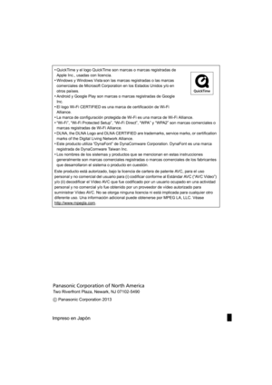 Page 96•QuickTime y el logo QuickTime son marcas o marcas registradas de 
Apple Inc., usadas con licencia.
•Windows y Windows Vista son las marcas registradas o las marcas 
comerciales de Microsoft Corporation en los Estados Unidos y/o en 
otros países.
•Android y Google Play son marcas o marcas registradas de Google 
Inc.
•El logo Wi-Fi CERTIFIED es una marca de certificación de Wi-Fi 
Alliance.
•La marca de configuración  protegida de Wi-Fi es una marca de Wi-Fi Alliance.•“Wi-Fi”, “Wi-Fi Protected Setup”,...