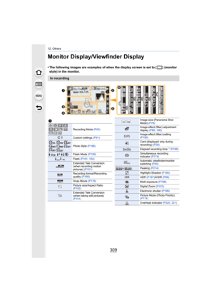 Page 309309
12. Others
Monitor Display/Viewfinder Display
•The following images are examples of when the display screen is set to [ ] (monitor 
style) in the monitor.
In recording
BKT
BKT
BKT
BKT
BKT
BKT98
98
98200
0020020060
60
60
3.5
3.5
3.5
AFS
AFS
AFSBKT
BKT
BKTL4:3
0
0AEL
AEL
AELBKT
BKT
BKTAWB
AWB
AWB
60 p0é0å0ó
0é0å0ó
I
ISO
SS
S
SS
F
FMINI
MINI
MINI
MINI
Fn5
Fn5
Fn5
Fn5
Fn6
Fn6
Fn6
Fn6
Fn7
Fn7
Fn7
Fn7
Fn8
Fn8
Fn8
Fn8
Fn9
Fn9
Fn9
Fn9SNAP
SNAPSNAP
··





1
Recording Mode  (P43)
Custom settings...