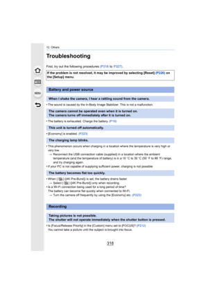 Page 31812. Others
318
Troubleshooting
First, try out the following procedures (P318 to P327) .
•
The sound is caused by the In-B ody Image Stabilizer. This is not a malfunction.
•The battery is exhausted. Charge the battery.  (P19)
•[Economy] is enabled. (P223)
•This phenomenon occurs when charging in a location where the te mperature is very high or 
very low.
> Reconnect the USB connection cable (supplied) in a location whe re the ambient 
temperature (and the temperature of battery) is in a 10 oC to 30 oC...