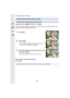 Page 522. Getting Started/Basic Operations
52
Applicable modes: 
Just by touching the subject you want as your point of focus, the camera will focus on the 
subject and take the picture automatically.
∫ To cancel the Touch Shutter function
Touch [ ] .
•
If shooting with the touch shutter fails, the AF area turns red  and disappears.
Taking Pictures Using the Touch Function
Taking pictures using the Touch Shutter function
1Touch [ ].
2Touch [ ].
•Icon will change to [ ], and taking a picture with the 
Touch...