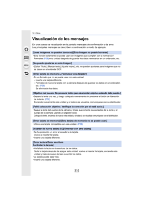 Page 31612. Otros
316
Visualización de los mensajes
En unos casos se visualizarán en la pantalla mensajes de confirmación o de error.
Los principales mensajes se describen a continuación a modo de ejemplo.
[Unas imágenes no pueden borrarse]/[Esta imagen no puede borrar se]
•
Esta función solamente se puede usar con imágenes que cumplen c on la norma DCF.
Formatee (P29)  esta unidad después de guardar los datos necesarios en un orde nador, etc.
[No puede ajustarse en esta imagen]
•
[Editar Título] , [Marcar...