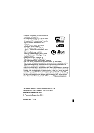 Page 88•Android y Google Play son marcas o marcas 
registradas de Google Inc.
•El logotipo Wi-Fi CERTIFIED™ es una marca 
de certificación de Wi-Fi AllianceR.•El logotipo Wi-Fi Protected Setup™ Identifier 
es una marca de certificación de Wi-Fi 
Alliance
R.•“Wi-FiR” y “Wi-Fi DirectR” son marcas 
registradas de Wi-Fi AllianceR.•“Wi-Fi Protected Setup™”, “WPA™”, y 
“WPA2™” son marcas comerciales de Wi-Fi 
Alliance
R.•DLNA, the DLNA Logo and DLNA 
CERTIFIED are trademarks, service marks, 
or certification marks of...