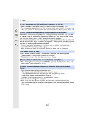 Page 36413. Others
364
[Picture is displayed for 16:9 TV]/[Picture is displayed for 4:3 TV]
•
Select [TV Aspect] in the [Setup] menu if you want to change the TV aspect. (P80)•This message also appears when the USB connection cable is conn ected to the camera only.In this case, connect the other end of the USB connection cable to a PC or a printer.  (P341, 344)
[Editing operation cannot proceed as another operation is takin g place.]
When there are too many image files, the currently retrieving information icon...