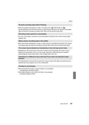 Page 6161
Others
 (ENG) SQT0775
 
•When the ambient temperature is high or recording with [ ] ([4K Burst]) or [ ] 
([4K Burst(S/S)]) of the 4K Photo function is performed continu ously, the camera may display 
[ ] and stop the recording to protect itself. Wait until the cam era cools down.
•You may not be able to record for a short while after turning this unit on when using a large 
capacity card.
•When the ambient temperature is high or motion picture is recor ded continuously, the camera 
may display [ ] and...